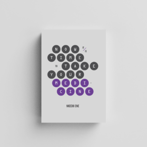 Now It Is Time To Take Your Medicine